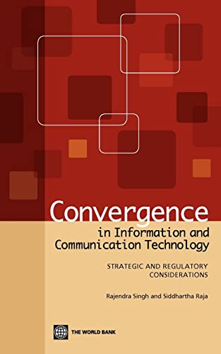 Beispielbild fr Convergence in Information and Communication Technology: Strategic and Regulatory Considerations zum Verkauf von Wonder Book