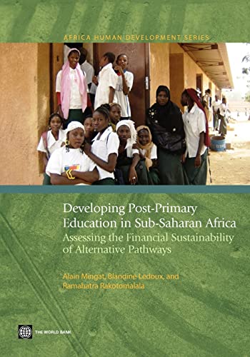 9780821381830: Developing Post-Primary Education in Sub-Saharan Africa: Assessing the Financial Sustainability of Alternative Pathways