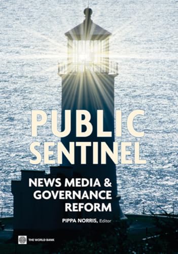 9780821382004: Public Sentinel: News Media and Governance Reform (World Bank Publications)