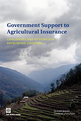 Imagen de archivo de Government Support to Agricultural Insurance: Challenges and Options for Developing Countries a la venta por BookHolders