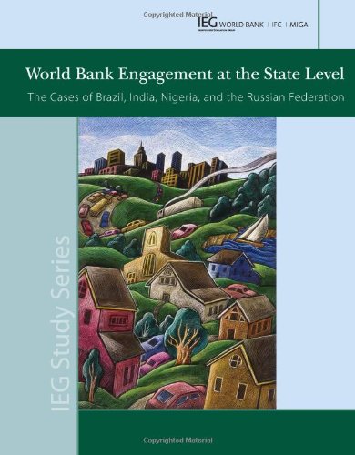 9780821382240: World Bank Engagement at the State Level: The Cases of Brazil, India, Nigeria, and the Russian Federation