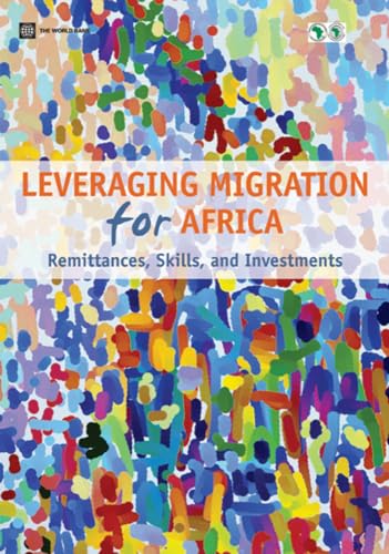 Stock image for Leveraging Migration for Africa: Remittances, Skills, and Investments for sale by ThriftBooks-Atlanta