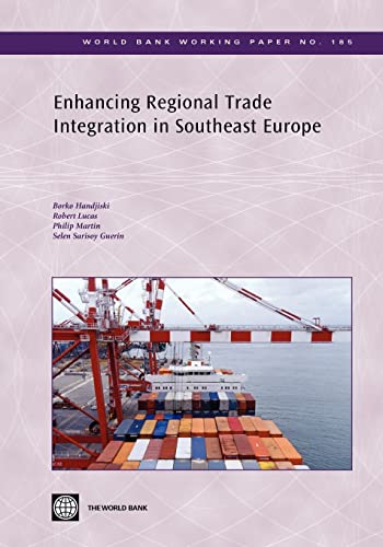 Stock image for Enhancing Regional Trade Integration in Southeast Europe (185) (World Bank Working Papers) for sale by Lucky's Textbooks