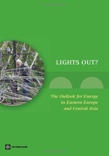 Stock image for Lights Out? : The Outlook for Energy in Eastern Europe and Central Asia for sale by Better World Books