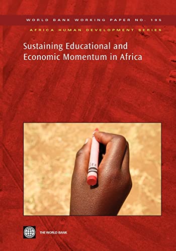 Sustaining Educational and Economic Momentum in Africa (195) (Africa Human Development Series) (9780821383773) by The World Bank