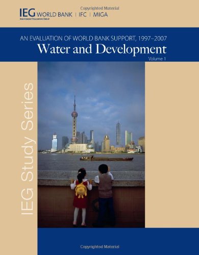 Beispielbild fr Water and Development; an Evaluation of World Bank Support, 1997-2007; Volume 1. zum Verkauf von PsychoBabel & Skoob Books