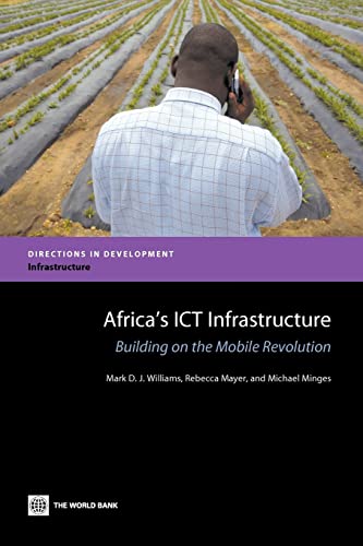 9780821384541: Africa's ICT Infrastructure: Building on the Mobile Revolution (Directions in Development, Infrastructure)