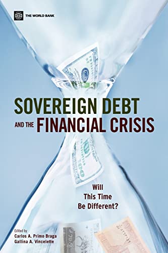 Imagen de archivo de Sovereign Debt and the Financial Crisis : Will This Time Be Different? a la venta por Better World Books