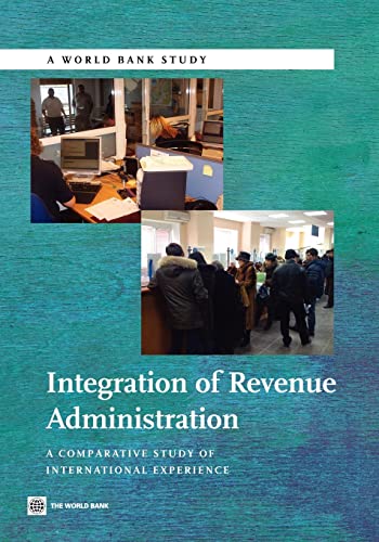 Integration of Revenue Administration: A Comparative Study of International Experience (World Bank Studies) (9780821385241) by World Bank