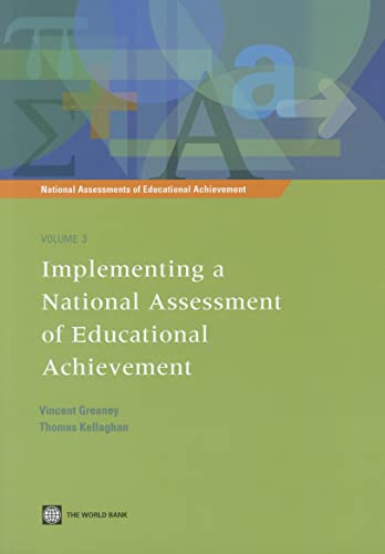 Beispielbild fr Implementing a National Assessment of Educational Achievement (National Assessments of Educational Achievement) (National Assessments of Educational Achievement, 3) zum Verkauf von Phatpocket Limited
