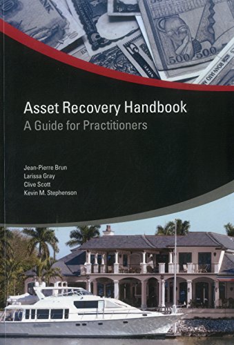 Asset Recovery Handbook: A Guide for Practitioners (StAR Initiative) (9780821386347) by Brun, Jean-Pierre; Gray, Larissa; Scott, Clive; Stephenson, Kevin