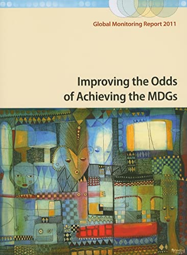 Beispielbild fr Improving the Odds of Achieving the MDGs: Heterogeneity, Gaps, and Challenges (Global Monitoring Report) zum Verkauf von medimops