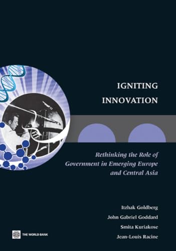 Stock image for Igniting Innovation Rethinking the Role of Government in Emerging Europe and Central Asia Europe and Central Asia Reports for sale by PBShop.store US