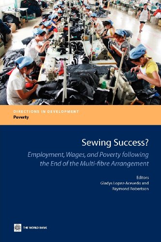 Beispielbild fr Sewing Success?: Employment, Wages, and Poverty Following the End of the Multi-fibre Arrangement (Directions in Development: Poverty) zum Verkauf von medimops