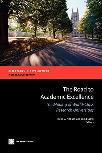 9780821388051: The Road to Academic Excellence: The Making of World-Class Research Universities (Directions in Development)