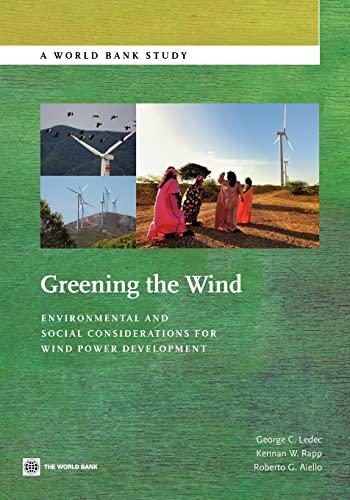 Imagen de archivo de Greening the Wind: Environmental and Social Considerations for Wind Power Development(World Bank Studies) a la venta por GF Books, Inc.