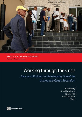 Stock image for Working through the Crisis: Jobs and Policies in Developing Countries during the Great Recession (Directions in Development) for sale by Wonder Book