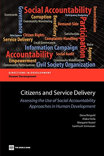 Stock image for Citizens and Service Delivery: Assessing the Use of Social Accountability Approaches in Human Development Sectors (Directions in Development: Human Development) for sale by Wonder Book