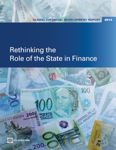 Global Financial Development Report 2013: Rethinking the Role of the State in Finance (9780821395035) by World Bank