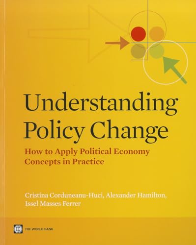 Imagen de archivo de Understanding Policy Change: How to Apply Political Economy Concepts in Practice a la venta por Wonder Book