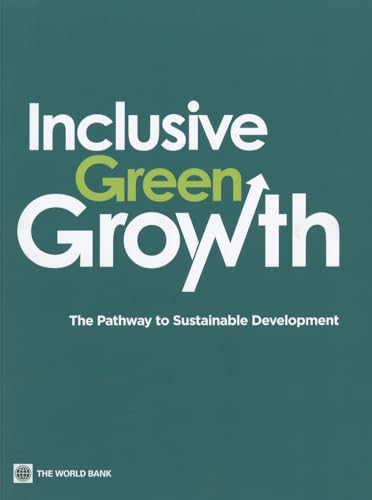 Beispielbild fr Inclusive Green Growth: The Pathway to Sustainable Development zum Verkauf von ThriftBooks-Atlanta