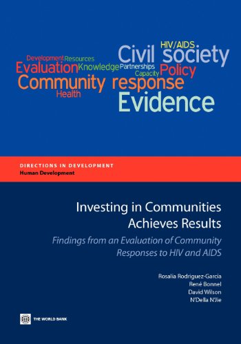 Stock image for Investing in Communities Achieves Results: Findings from an Evaluation of Community Responses to HIV and AIDS (Directions in Development - Human Development) for sale by Lucky's Textbooks