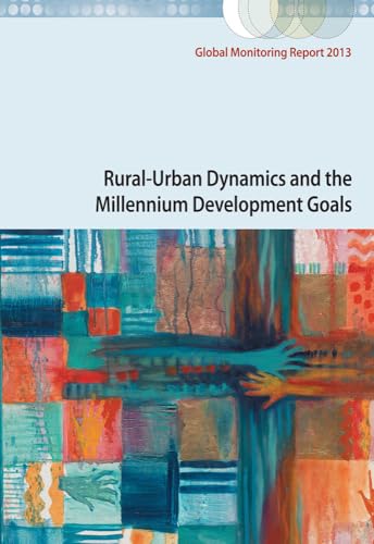 Stock image for Rural-Urban Dynamics and the Millennium Development Goals for sale by Blackwell's