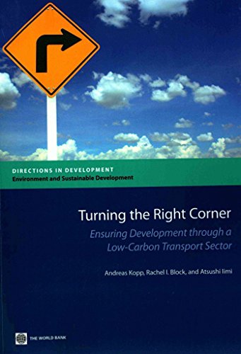 Stock image for Turning the Right Corner: Ensuring Development Through a Low-Carbon Transport Sector for sale by Chiron Media
