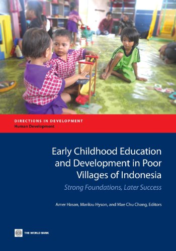 Beispielbild fr Early Childhood Education and Development in Poor Villages of Indonesia: Strong Foundations, Later Success (Directions in Development - Human Development) zum Verkauf von Lucky's Textbooks