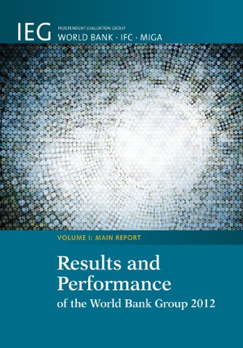 Results and Performance of the World Bank Group 2012 (Independent Evaluation Group Studies) (9780821398531) by The World Bank