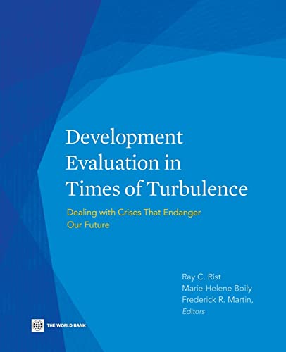 Stock image for Development Evaluation in Times of Turbulence : Dealing with Crises That Endanger Our Future for sale by Better World Books: West