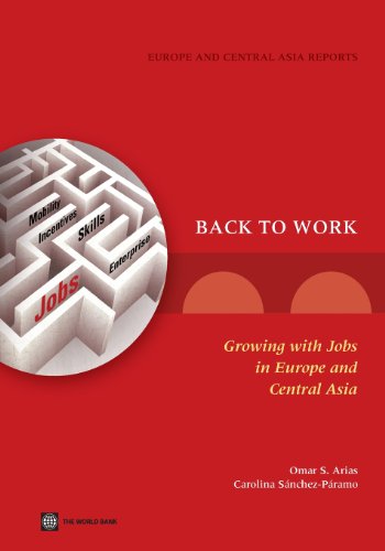 Stock image for Back to Work: Growing with Jobs in Europe and Central Asia (Europe and Central Asia Reports) for sale by Books From California