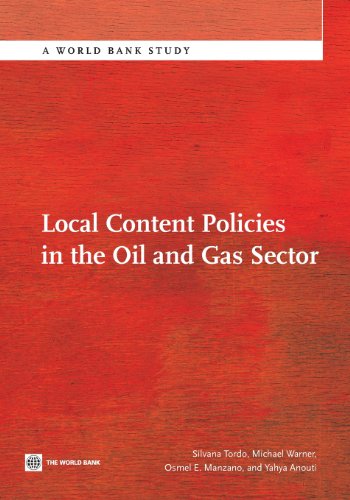 Local Content Policies in the Oil and Gas Sector (World Bank Studies) (9780821399316) by Tordo, Silvana; Warner, Michael; Manzano, Osmel; Anouti, Yahya