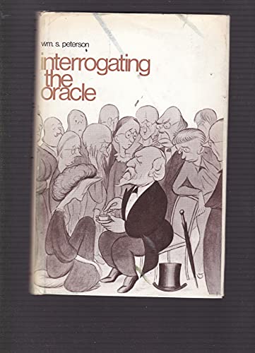 Interrogating the oracle; a history of the London Browning Society, by William S. Peterson