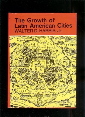 Beispielbild fr The growth of Latin American cities, zum Verkauf von Books From California