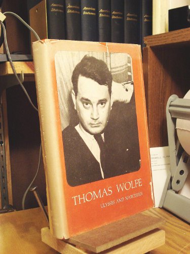 Beispielbild fr Thomas Wolfe: Ulysses and Narcissus, zum Verkauf von Wonder Book