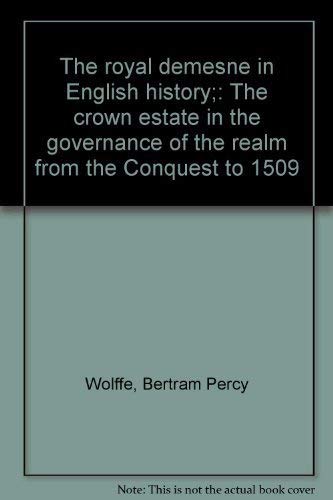 9780821400968: The Royal Demesne in English History: The Crown Estate in the Governance of the Realm from the Conquest to 1509