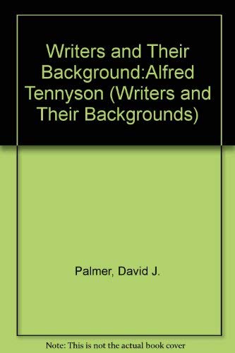 Imagen de archivo de Writers and Their Background:Alfred Tennyson (Writers and Their Backgrounds) a la venta por Half Price Books Inc.