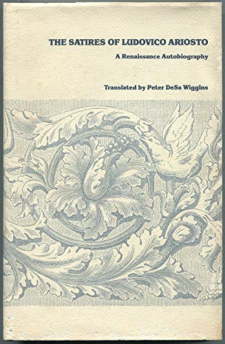 Imagen de archivo de The satires of Ludovico Ariosto: A Renaissance autobiography a la venta por Books From California