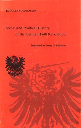 Beispielbild fr The Social and Political History of the German 1848 Revolution zum Verkauf von Better World Books