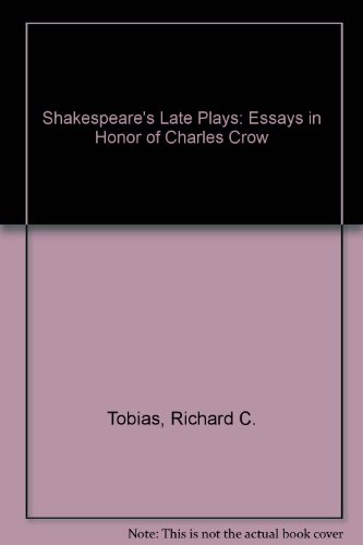 Beispielbild fr Shakespeare's Late Plays : Essays in Honor of Charles Crow zum Verkauf von Better World Books