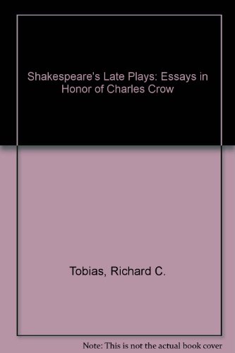 Stock image for Shakespeare's Late Plays: Essays in Honor of Charles Crow for sale by Amazing Books Pittsburgh