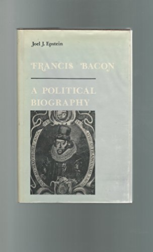 Beispielbild fr Francis Bacon a Political Biography zum Verkauf von Books From California