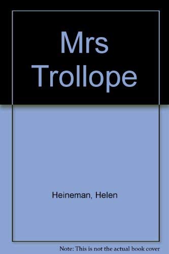 Imagen de archivo de Mrs. Trollope The Triumphant Feminine in the Nineteenth Century a la venta por Chequamegon Books