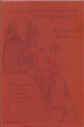 Beispielbild fr Literature Through Performance: Shakespeare's Mirror and "A Canterbury Caper" zum Verkauf von Steven Edwards