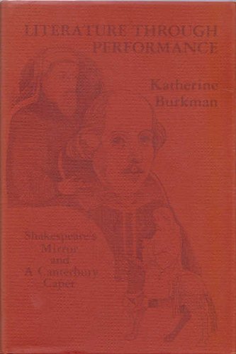 Beispielbild fr LITERATURE THROUGH PERFORMANCE: Shakespeare's Mirror and a Canterbury Caper zum Verkauf von Archer's Used and Rare Books, Inc.