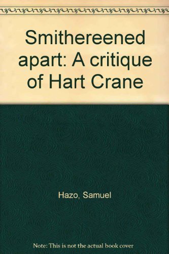 

Smithereened Apart: A Critique Of Hart Crane