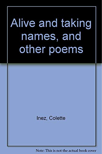 Imagen de archivo de Alive and Taking Names, and Other Poems a la venta por Raritan River Books