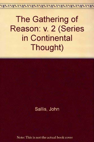 Beispielbild fr The Gathering of Reason (Series in Continental Thought, Vol. 2) zum Verkauf von Autumn Leaves