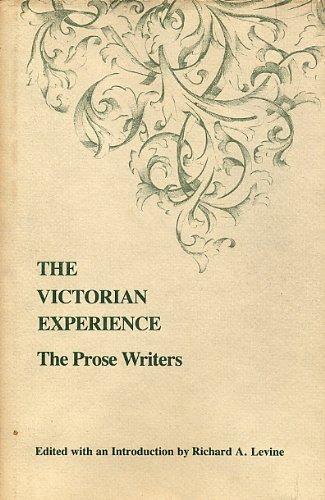 Beispielbild fr The Victorian Experience : The Prose Writers zum Verkauf von Better World Books